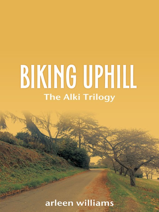 Title details for Biking Uphill by Arleen Williams - Available